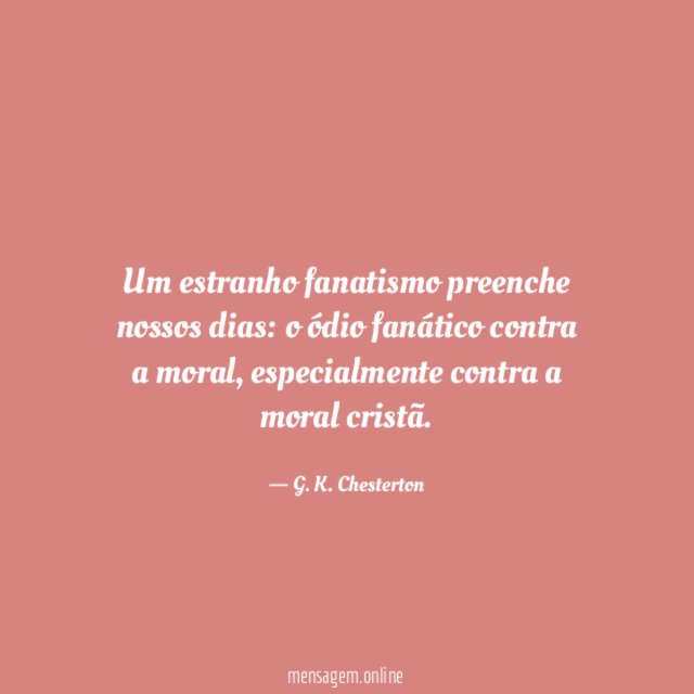 Um estranho fanatismo preenche nossos dias