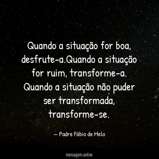 Quando a situação for boa