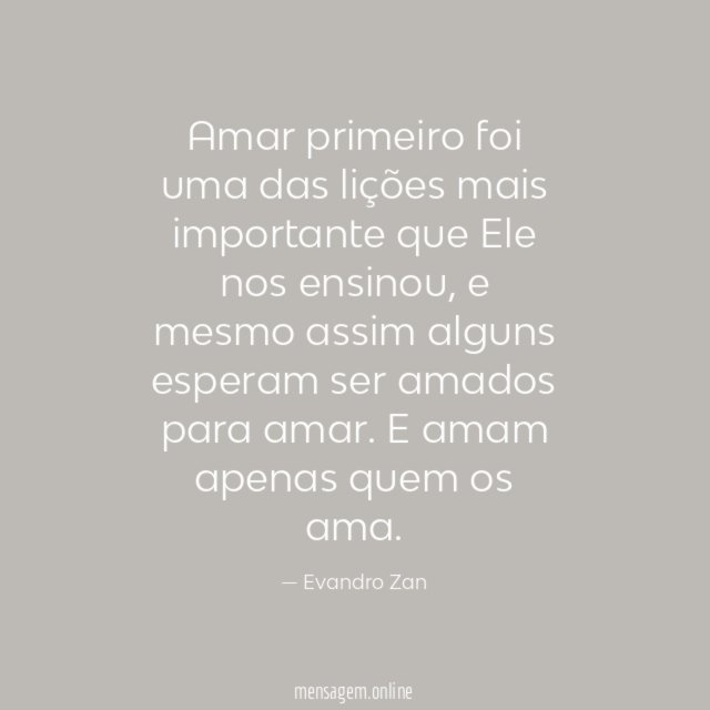 Amar primeiro foi uma das lições mais importante