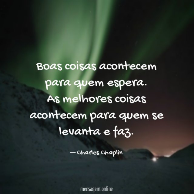 Boas coisas acontecem para quem espera
