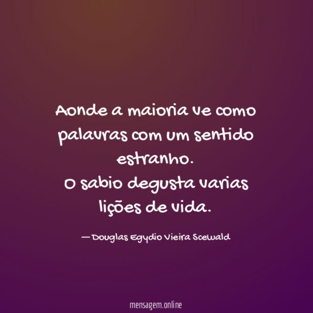 Aonde a maioria ve como palavras com um sentido estranho