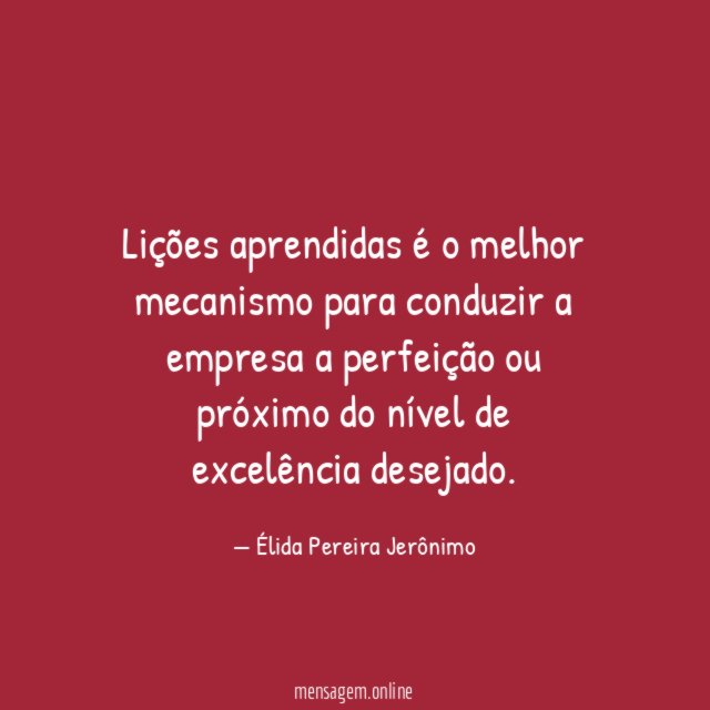 Lições aprendidas é o melhor mecanismo para conduzir