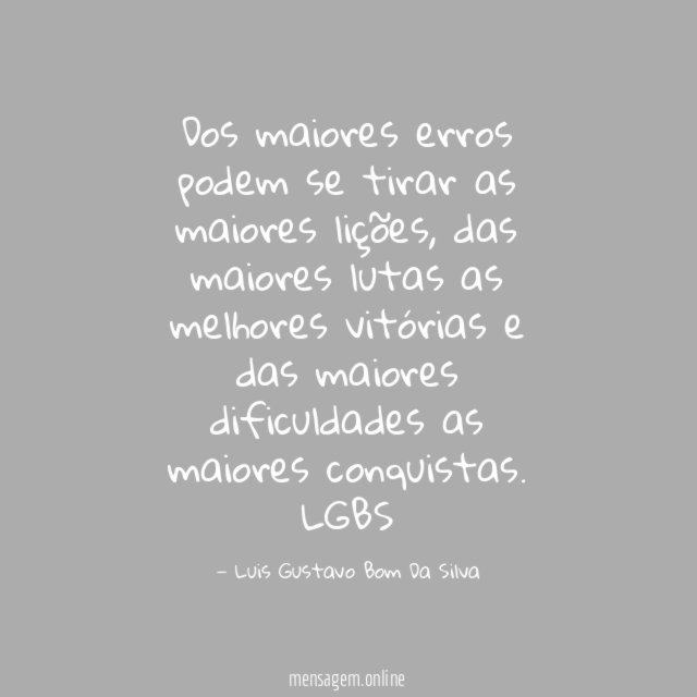 Dos maiores erros podem se tirar as maiores lições