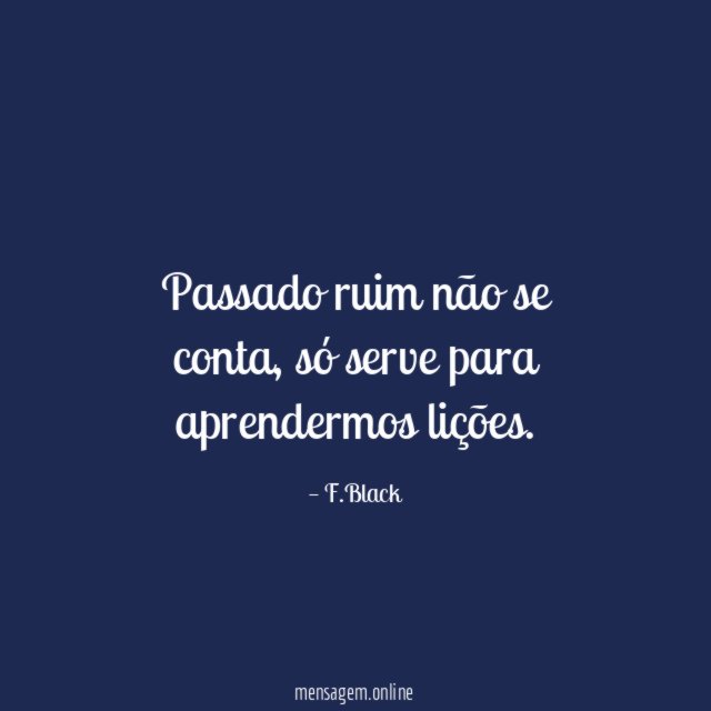 Passado ruim não se conta