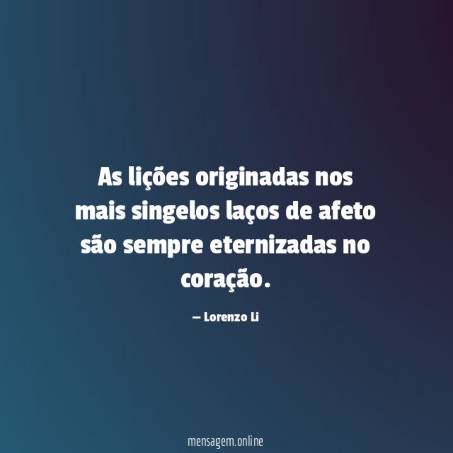 As lições originadas nos mais singelos laços de