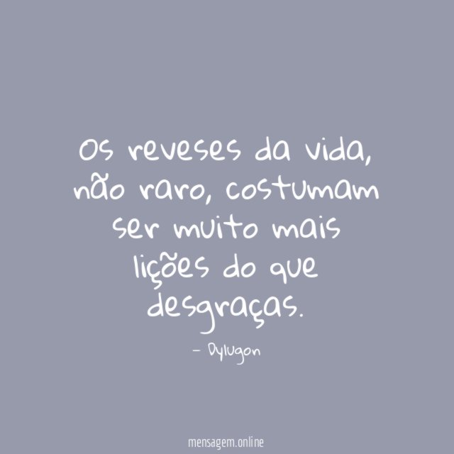 Os reveses da vida