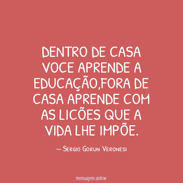 Dentro de casa voce aprende a educação
