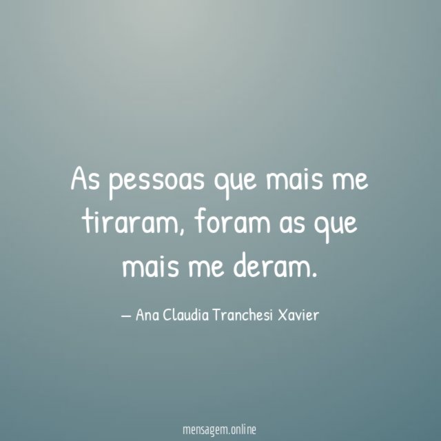 As pessoas que mais me tiraram