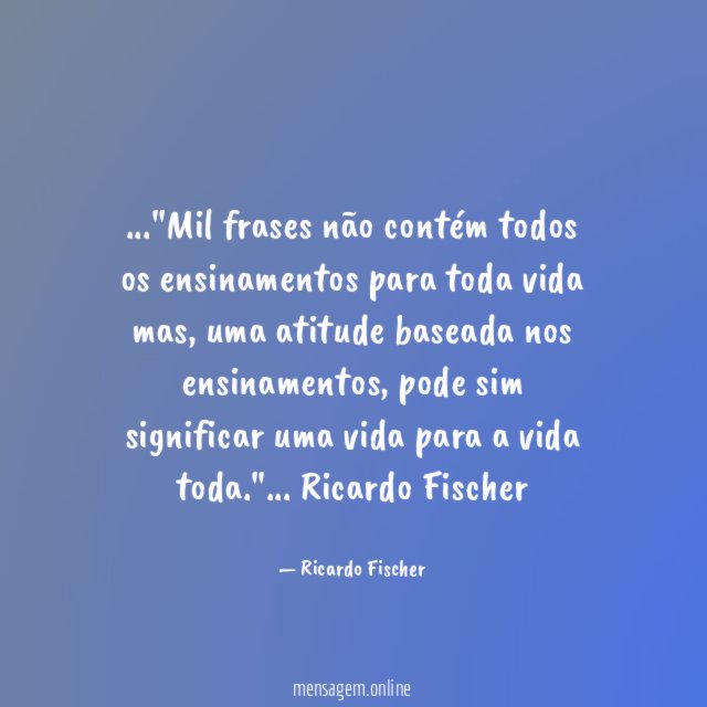 Mil frases não contém todos os ensinamentos para