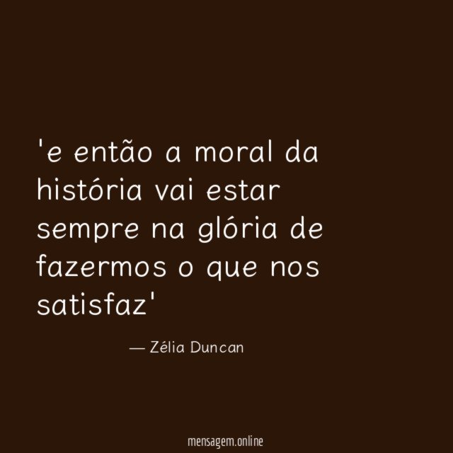 e então a moral da história vai estar
