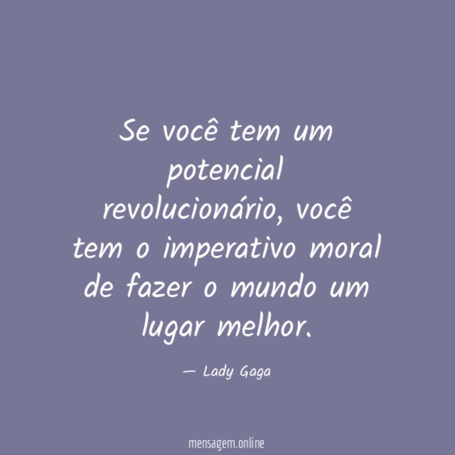 Se você tem um potencial revolucionário