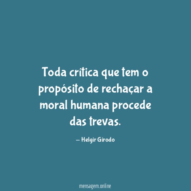 Toda crítica que tem o propósito de rechaçar