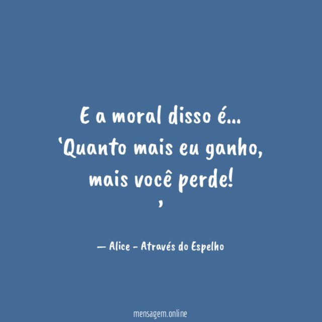 E a moral disso é