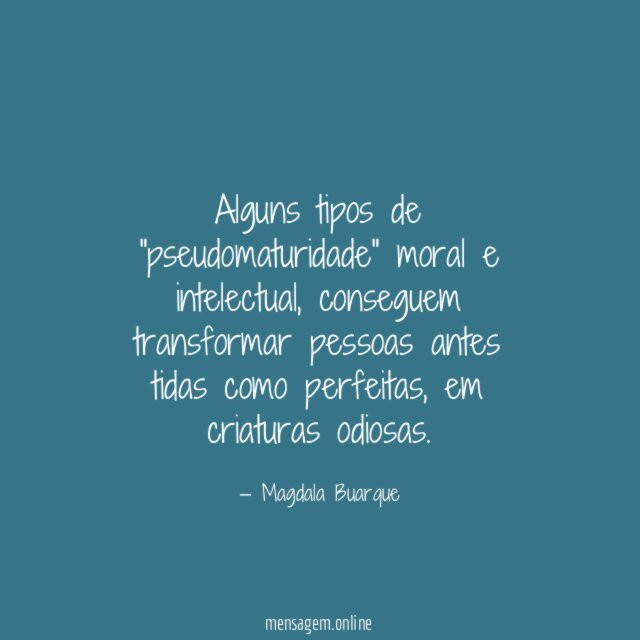 Alguns tipos de "pseudomaturidade" moral e intelectual