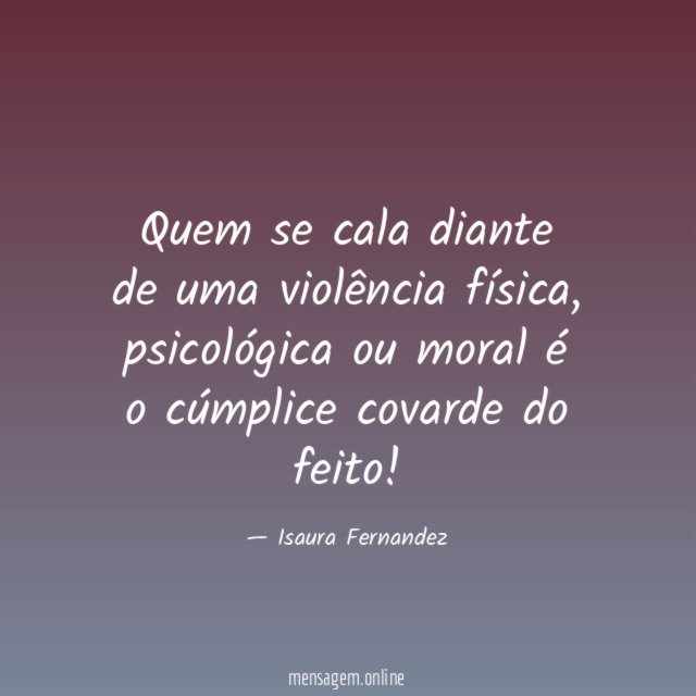 Quem se cala diante de uma violência física