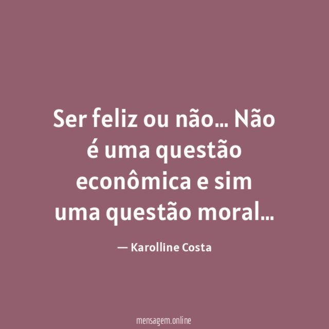 Ser feliz ou não