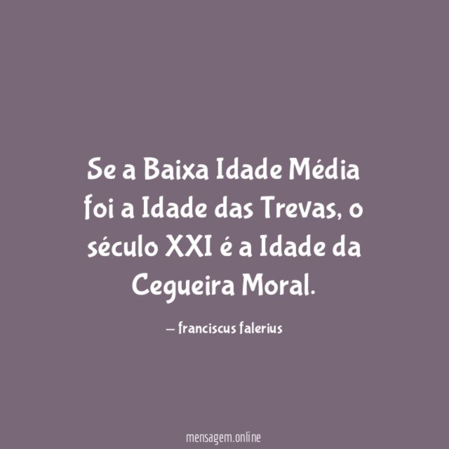 Se a Baixa Idade Média foi a Idade das Trevas