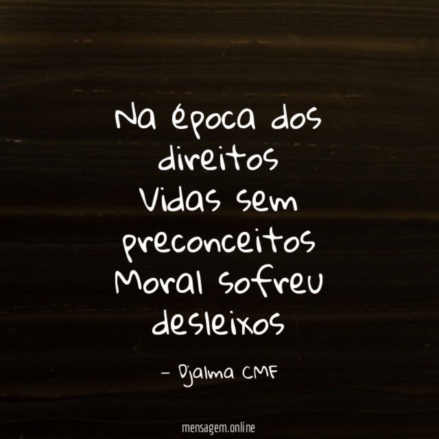 Na época dos direitos Vidas sem preconceitos Moral sofreu desleixos
