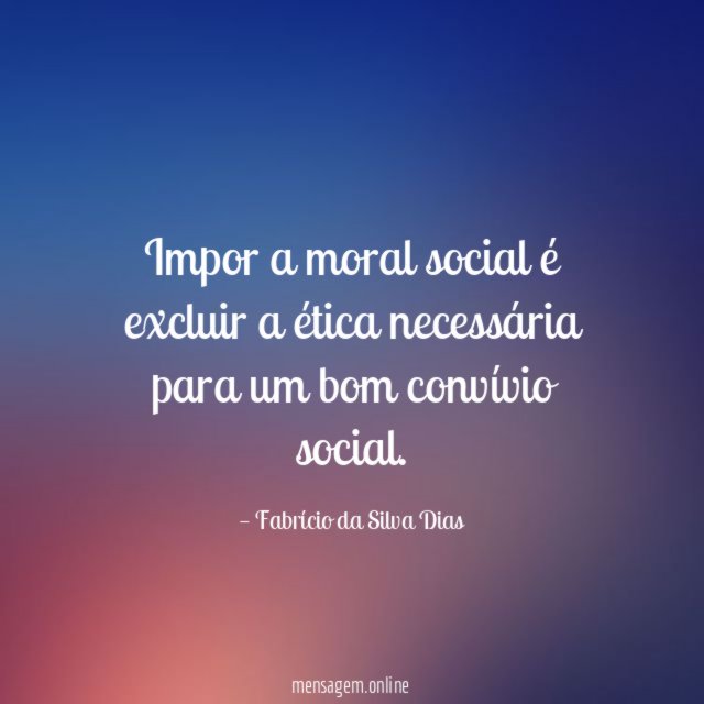 Impor a moral social é excluir a ética
