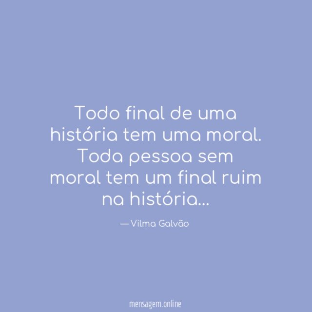 Todo final de uma história tem uma moral