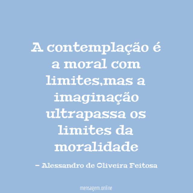 A contemplação é a moral com limites