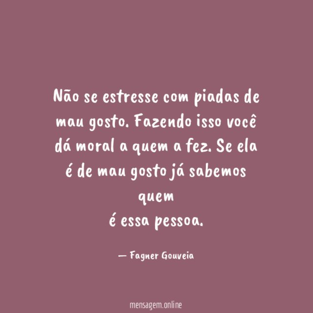 Não se estresse com piadas de mau gosto