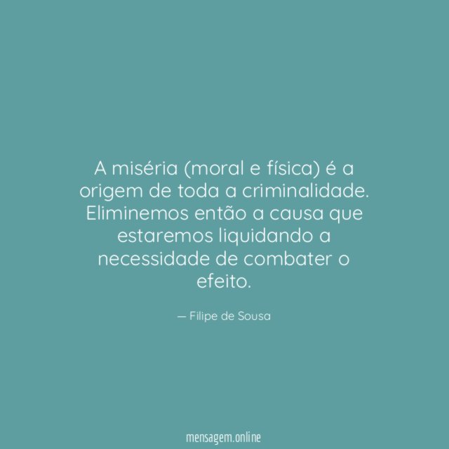 A miséria (moral e física) é a origem