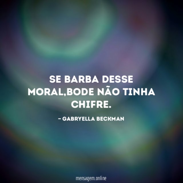 Se barba desse moral