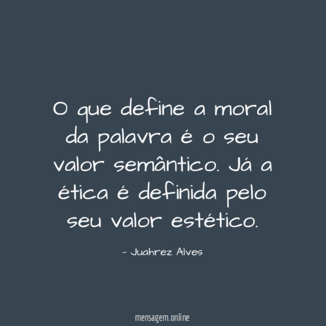 O que define a moral da palavra é o seu valor semântico