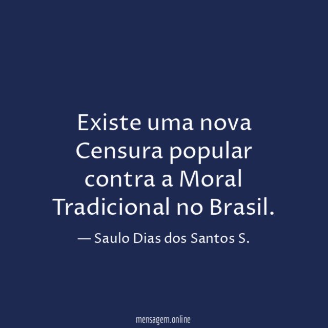 Existe uma nova Censura popular contra a Moral Tradicional no Brasil