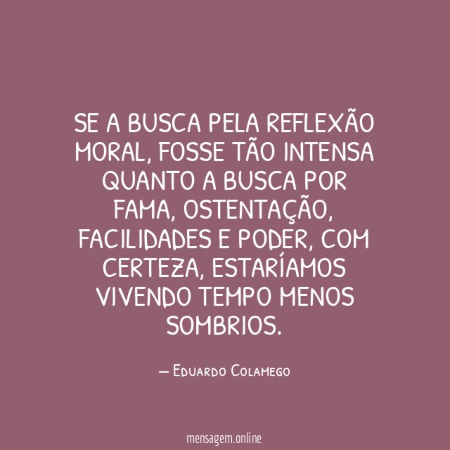 Se a busca pela reflexão moral