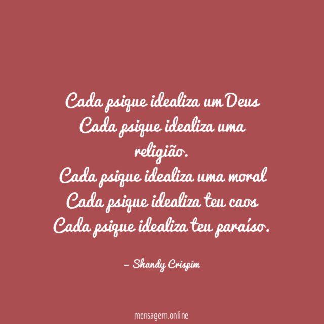 Cada psique idealiza um Deus Cada psique idealiza uma religião