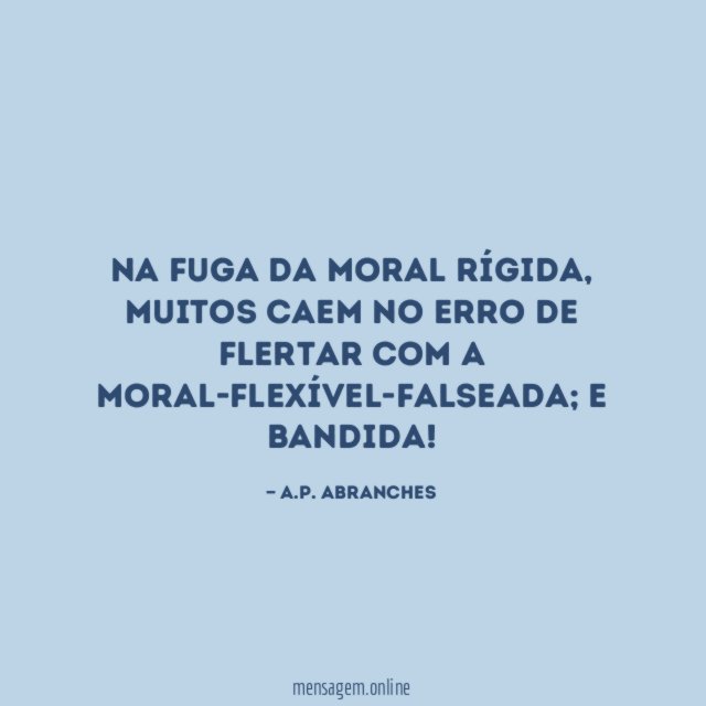 Na fuga da moral rígida