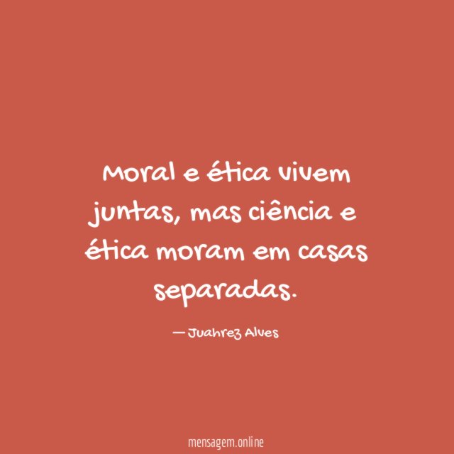 Moral e ética vivem juntas