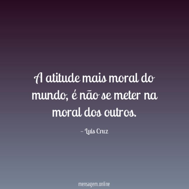 A atitude mais moral do mundo