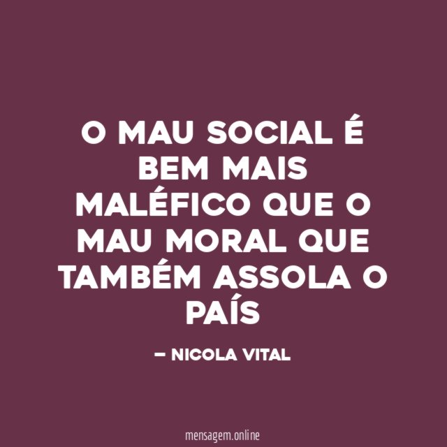 O MAU SOCIAL É BEM MAIS MALÉFICO QUE