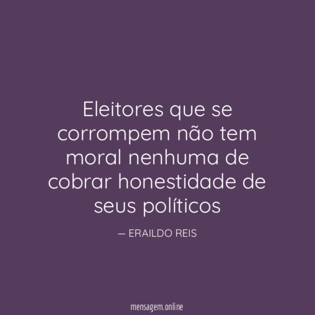 Eleitores que se corrompem não tem moral nenhuma