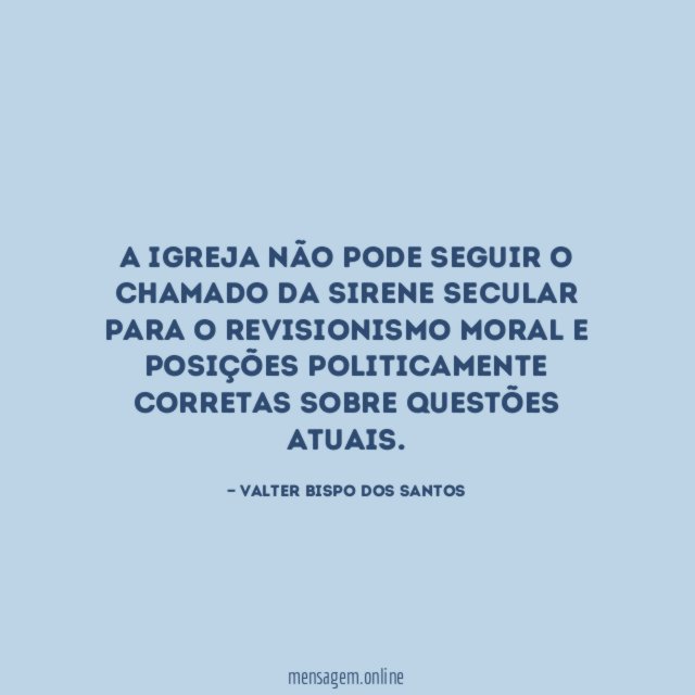 A Igreja não pode seguir o chamado da