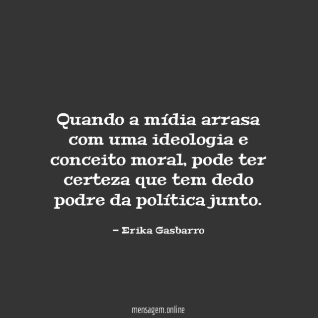 Quando a mídia arrasa com uma ideologia e conceito moral