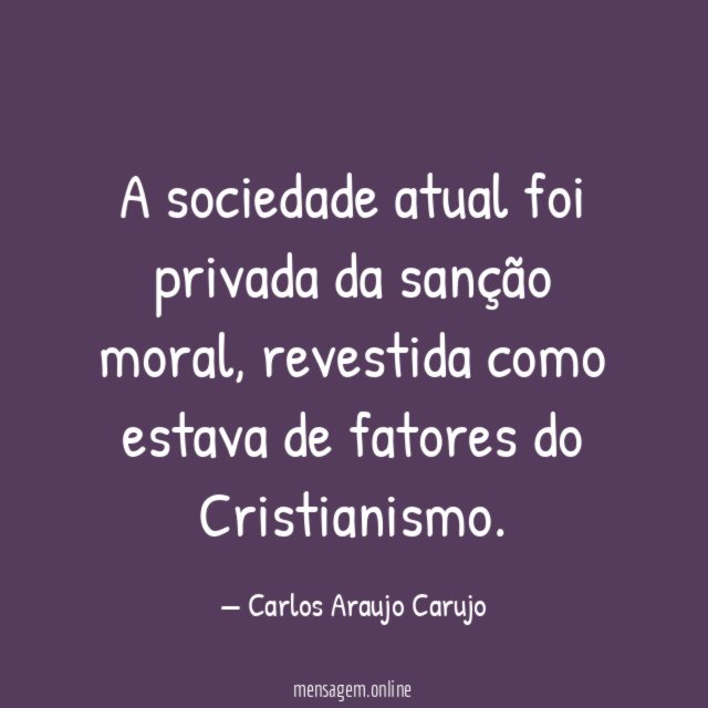 A sociedade atual foi privada da sanção moral