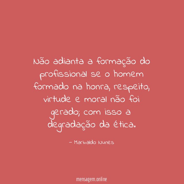 Não adianta a formação do profissional se
