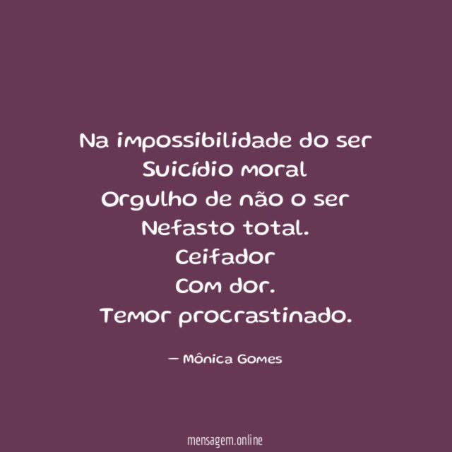 Na impossibilidade do ser Suicídio moral Orgulho de não