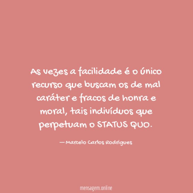 As vezes a facilidade é o único recurso
