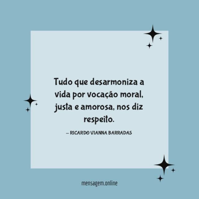 Tudo que desarmoniza a vida por vocação moral