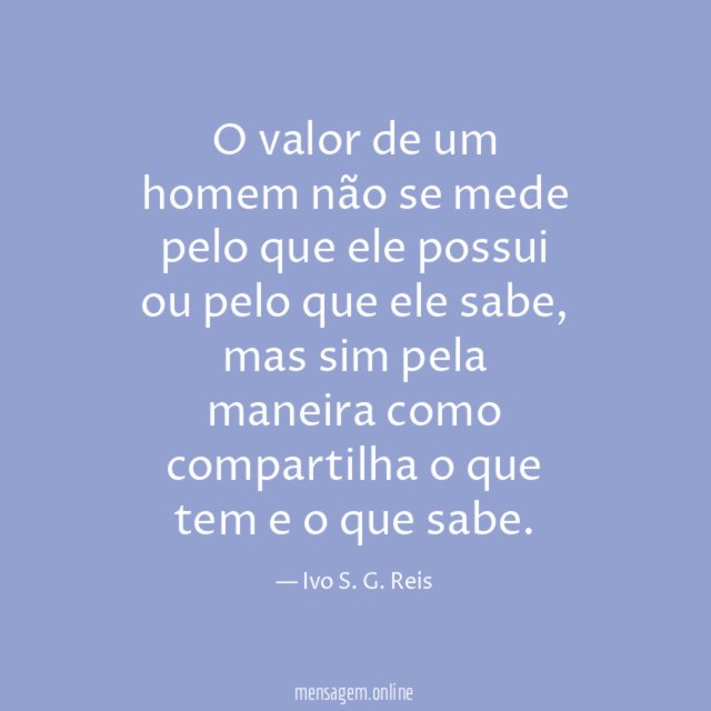O valor de um homem não se mede