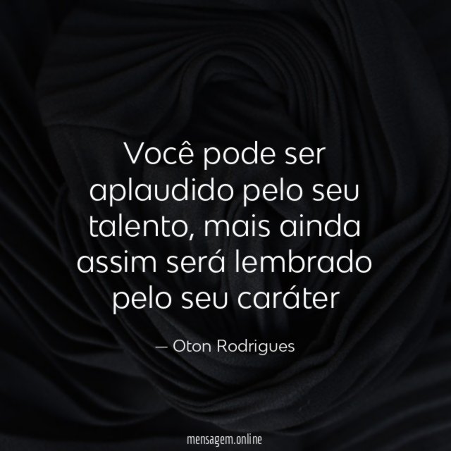 Você pode ser aplaudido pelo seu talento