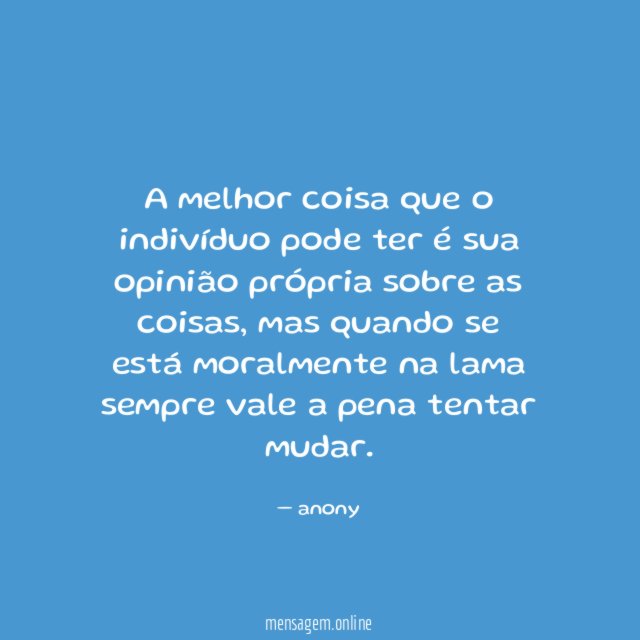 A melhor coisa que o indivíduo pode ter