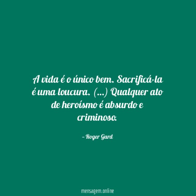 A vida é o único bem