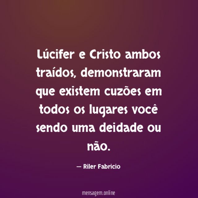 Lúcifer e Cristo ambos traídos