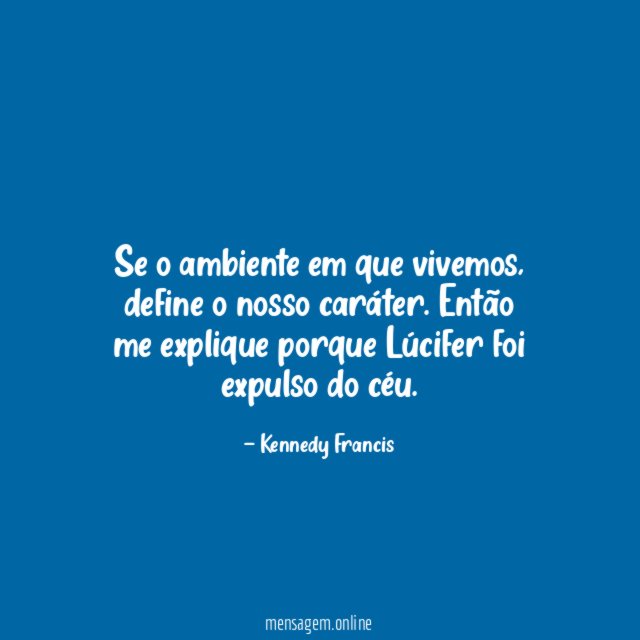 Se o ambiente em que vivemos